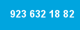 923 632 18 82